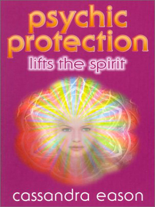 Title details for Psychic Protection Lifts the Spirit by Cassandra Eason - Available